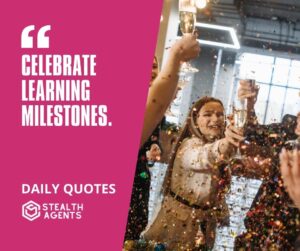 "Celebrate Learning Milestones."