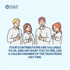 Your contributions are valuable to us, and we want you to feel like a valued member of the team from day one.