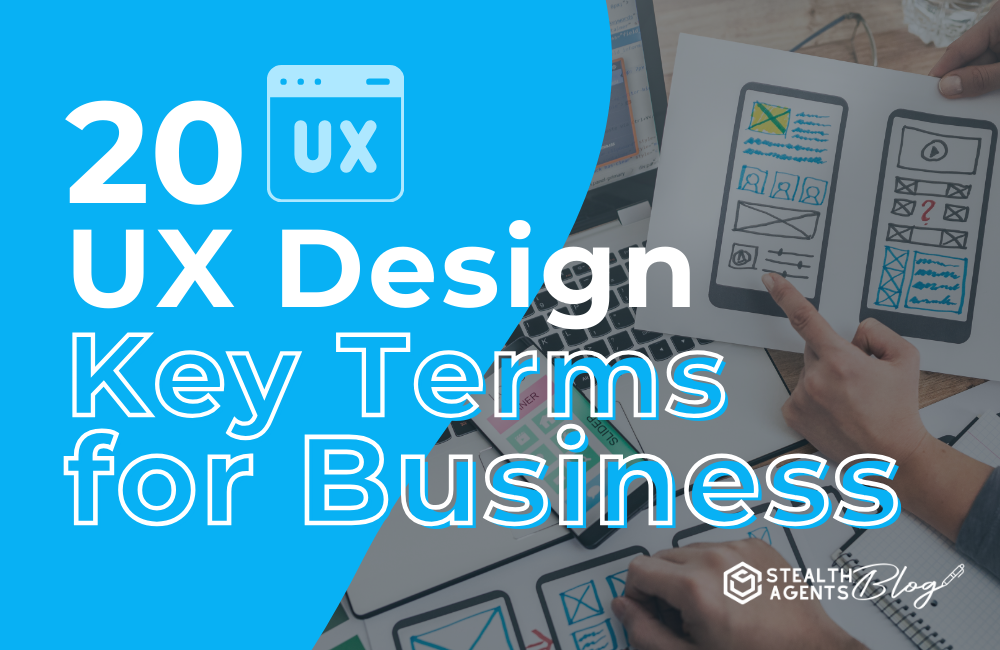 20 UX Design Key Terms for Business