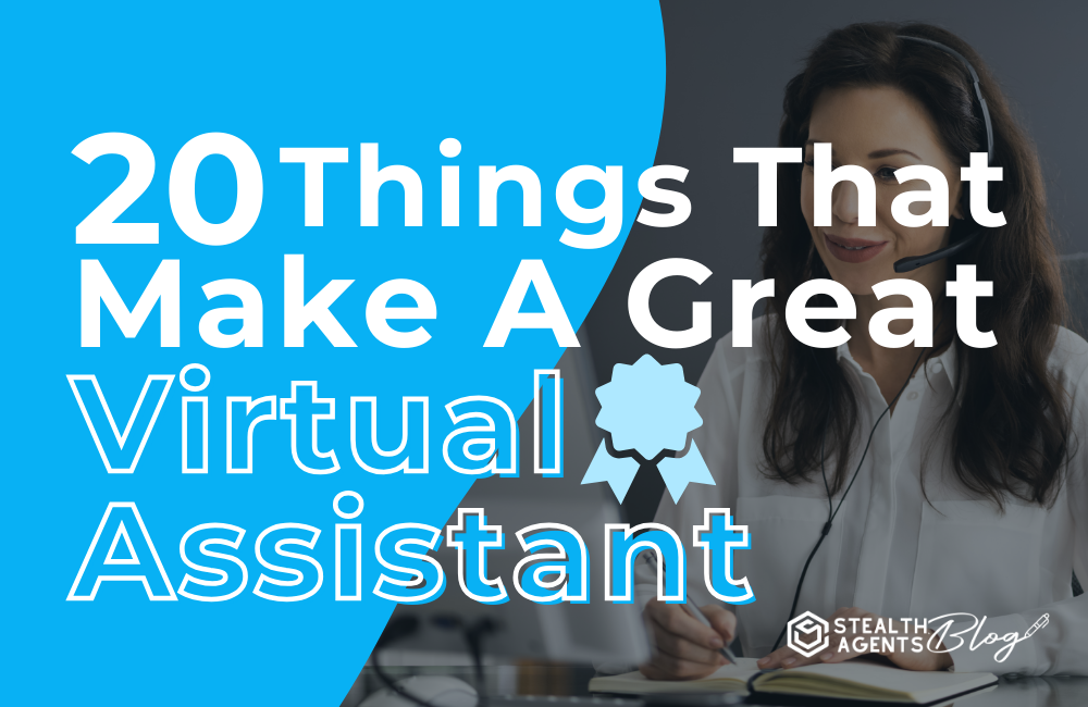20 Things That Make A Great Virtual Assistant