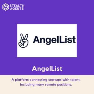 AngelList: A platform connecting startups with talent, including many remote positions.