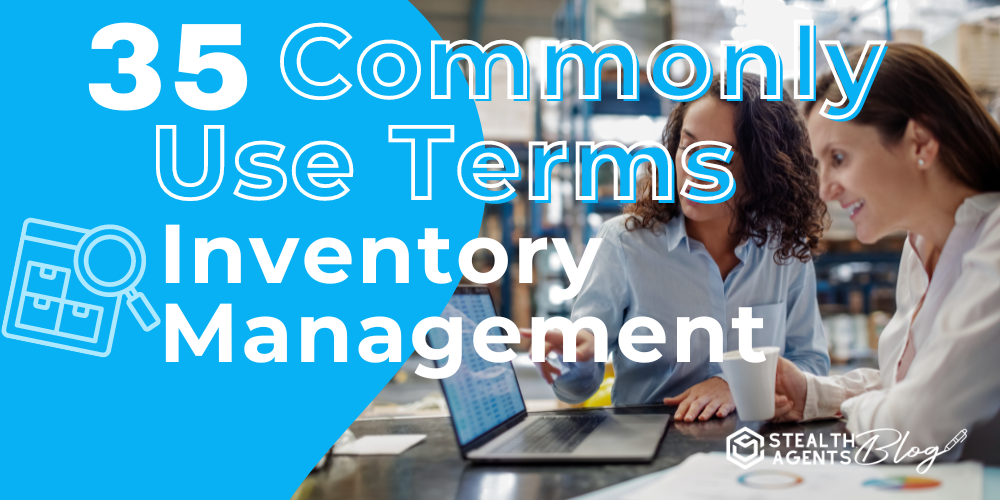 35 Commonly Use Terms For Inventory Management