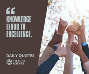"Knowledge Leads to Excellence."