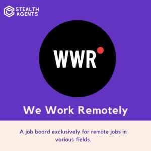 We Work Remotely: A job board exclusively for remote jobs in various fields.