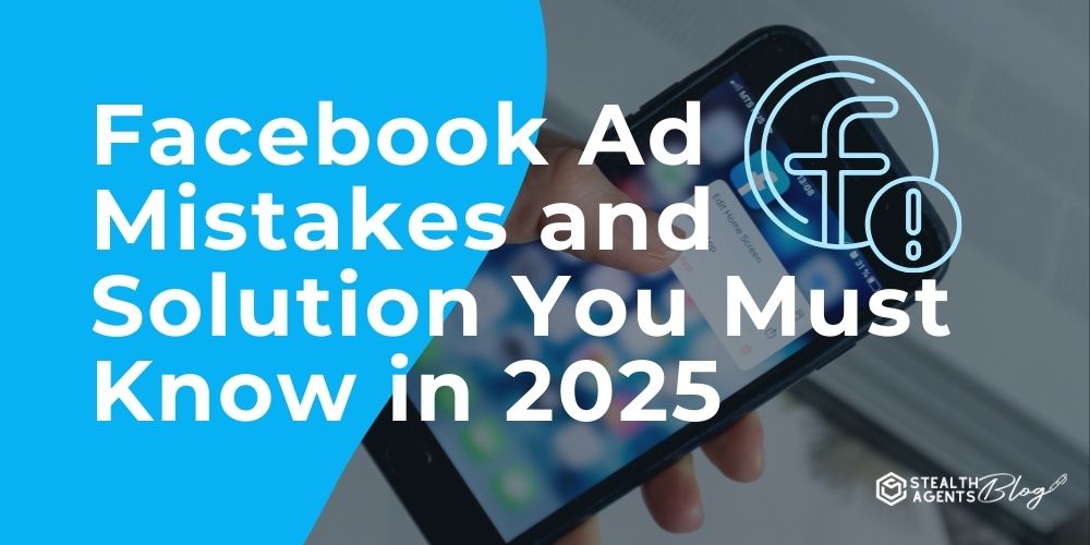 Facebook Ad Mistakes and Solution You Must Know in 2025