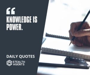 "Knowledge is Power."