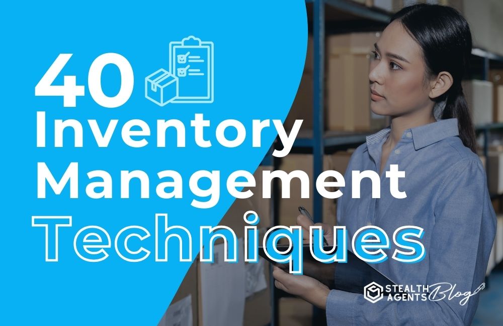 40 Inventory Management Techniques