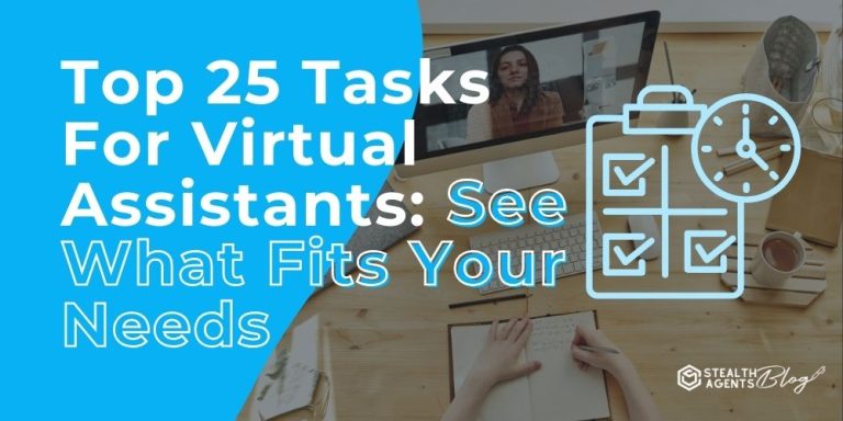 Top 25 Tasks For Virtual Assistants: See What Fits Your Needs