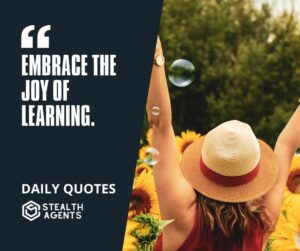 "Embrace the Joy of Learning."