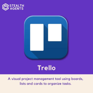 Trello: A visual project management tool using boards, lists and cards to organize tasks.