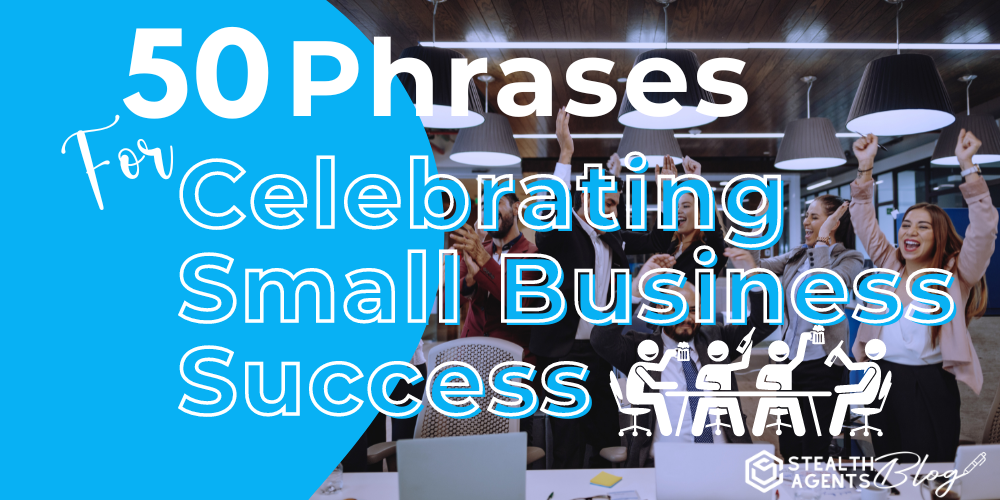 50 Phrases for Celebrating Small Business Success