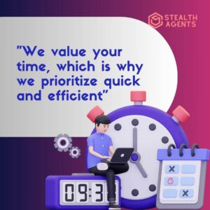 "We value your time, which is why we prioritize quick and efficient