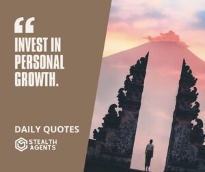 "Invest in Personal Growth."