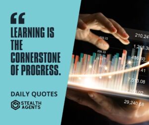 "Learning Is the Cornerstone of Progress."