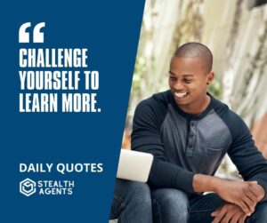 "Challenge Yourself to Learn More."