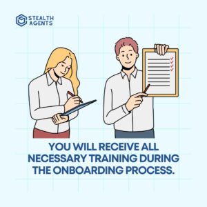 You will receive all necessary training during the onboarding process.