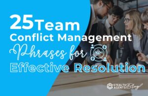 25 Team Conflict Management Phrases for Effective Resolution