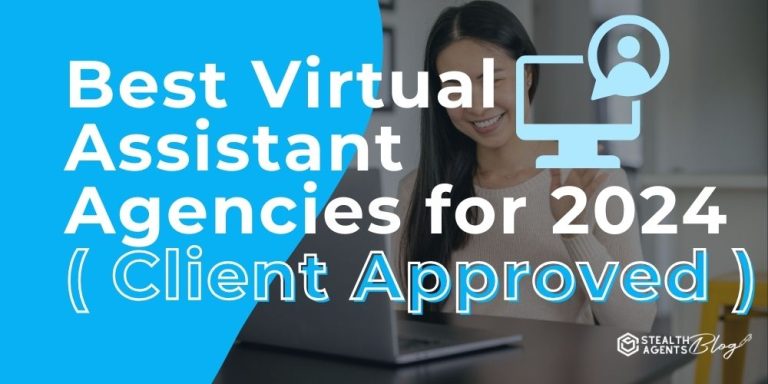 Best Virtual Assistant Agencies for 2024 ( Client Approved )