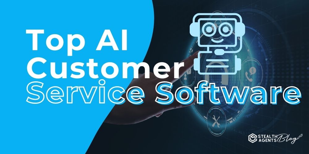 Top AI Customer Service Software