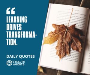 "Learning Drives Transformation."
