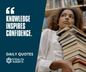 "Knowledge Inspires Confidence."