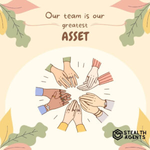 "Our team is our greatest asset."