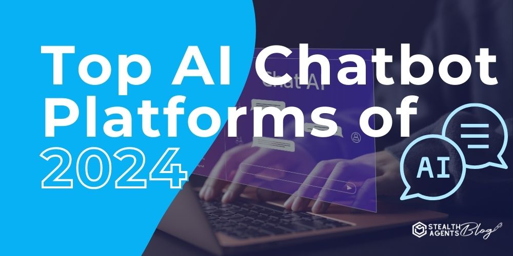 Top AI Chatbot Platforms of 2024