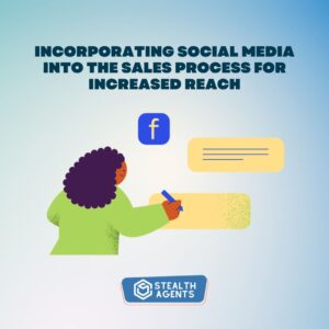 Incorporating social media into the sales process for increased reach