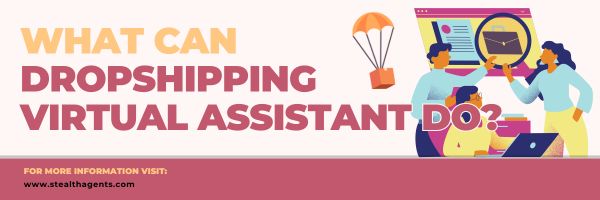 What Can Dropshipping Virtual Assistant Do?