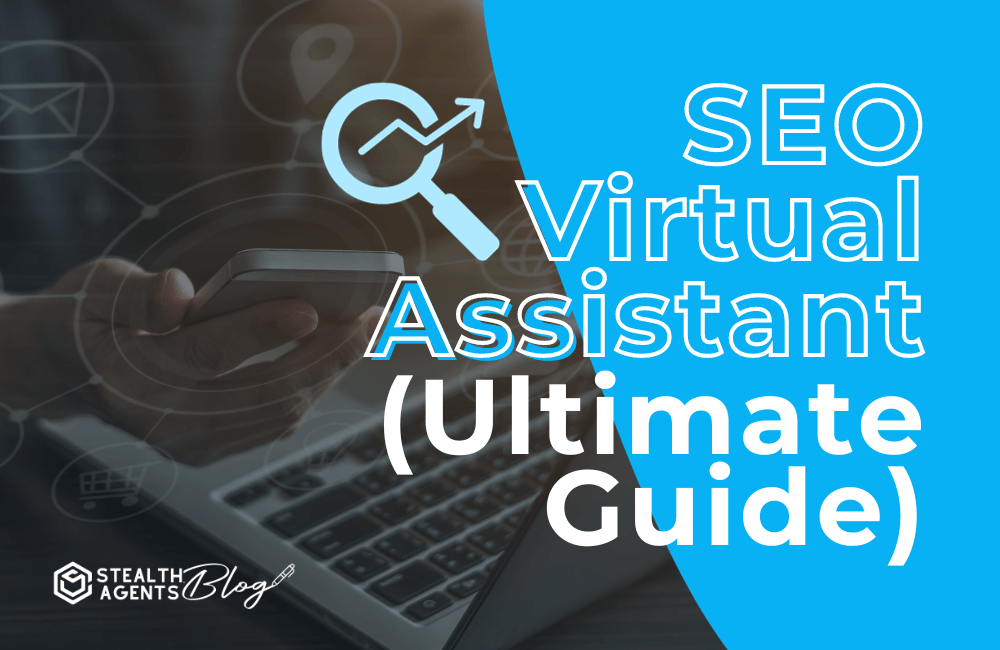 Seo virtual assistant ( ultimate guide)