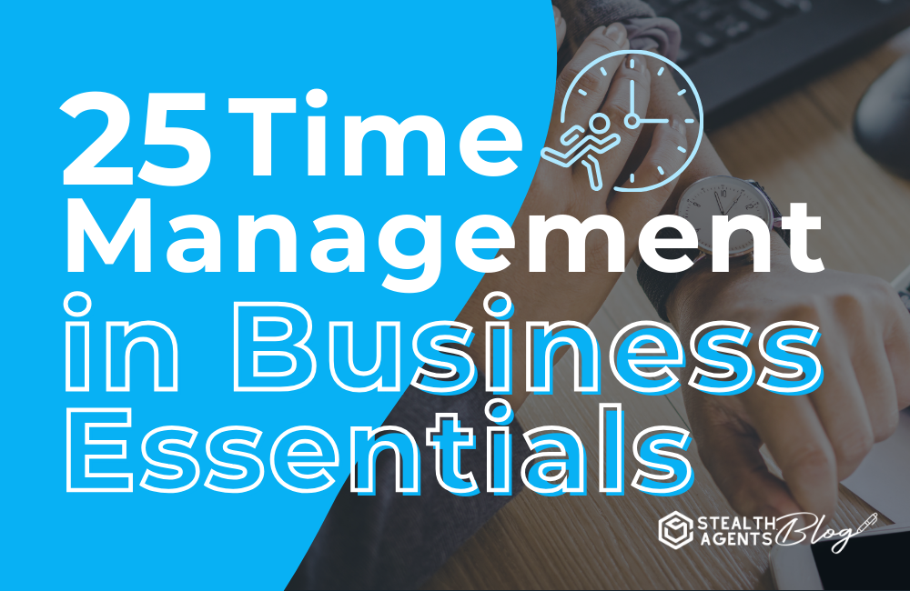 25 Time Management in Business Essentials