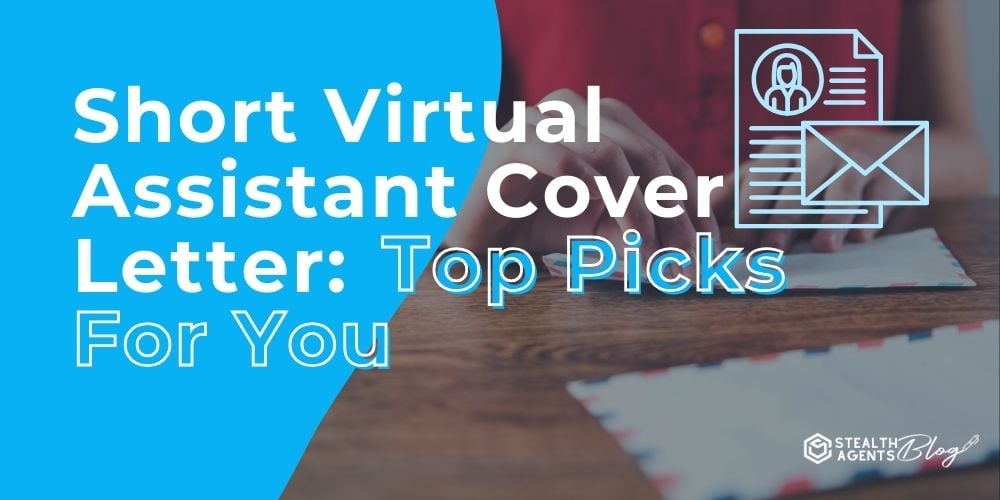 Short Virtual Assistant Cover Letter: Top Picks For You