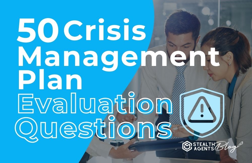 50 Crisis Management Plan Evaluation Questions - Stealth Agents