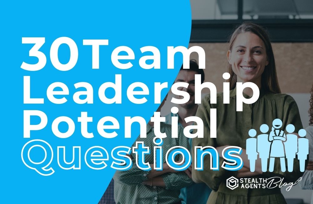 30 Team Leadership Potential Questions