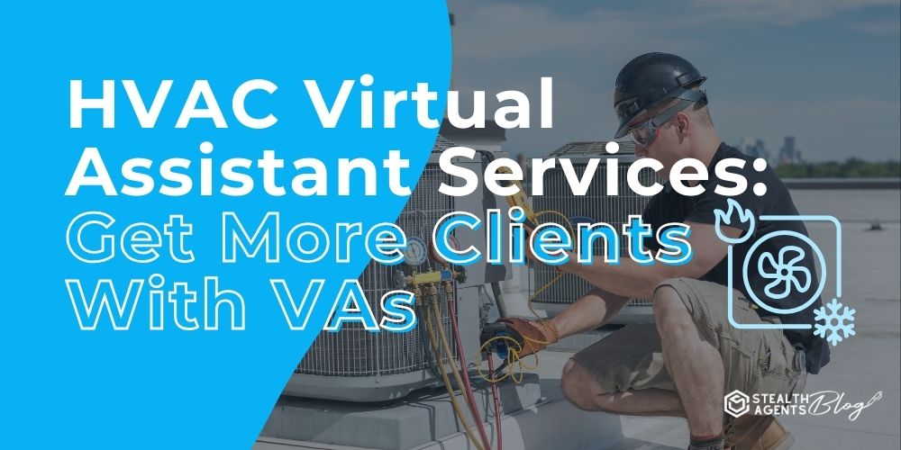 HVAC Virtual Assistant Services: Get More Clients With VAs