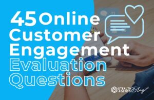 45 Online Customer Engagement Evaluation Questions