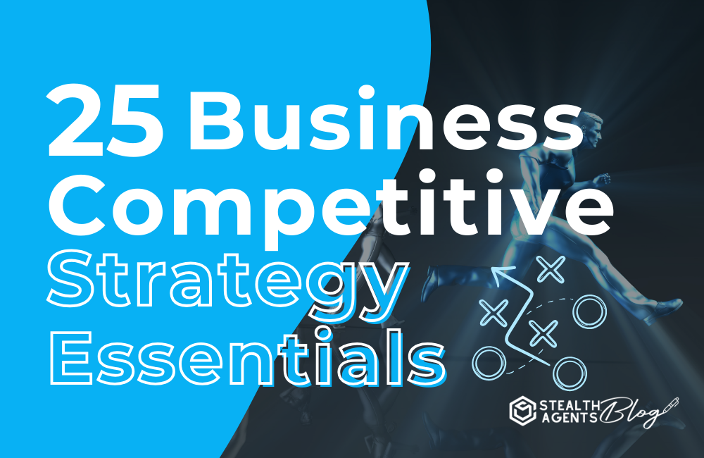 25 Business Competitive Strategy Essentials