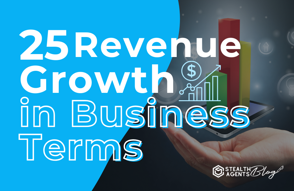 25 Revenue Growth in Business Terms