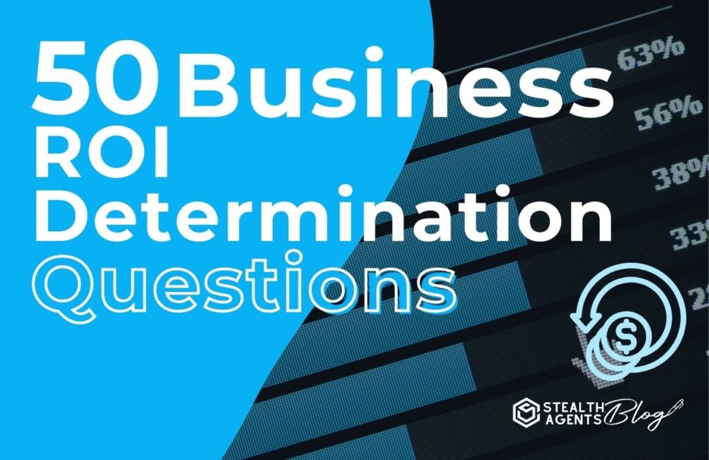 50 Business ROI Determination Questions