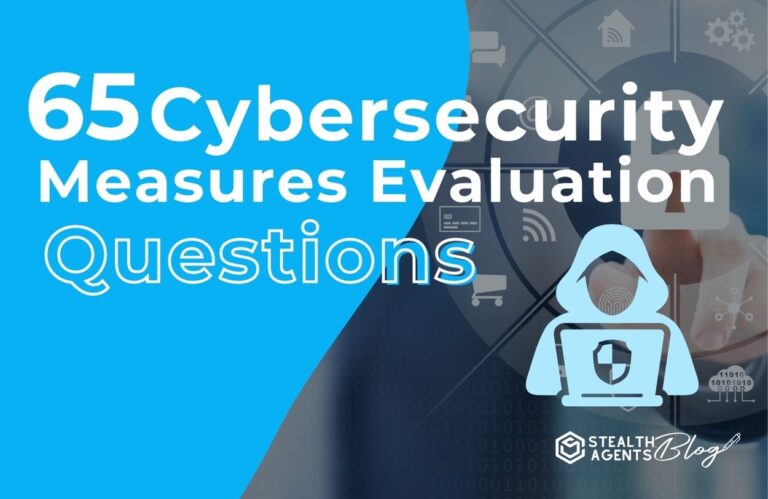 65 Cybersecurity Measures Evaluation Questions