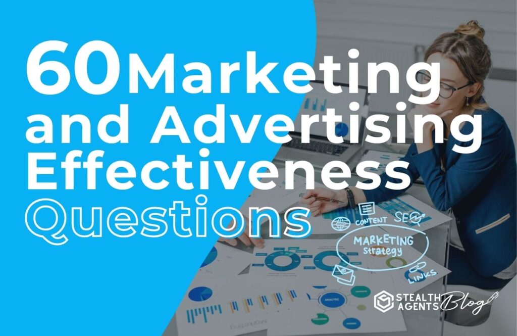 60 Marketing and Advertising Effectiveness Questions