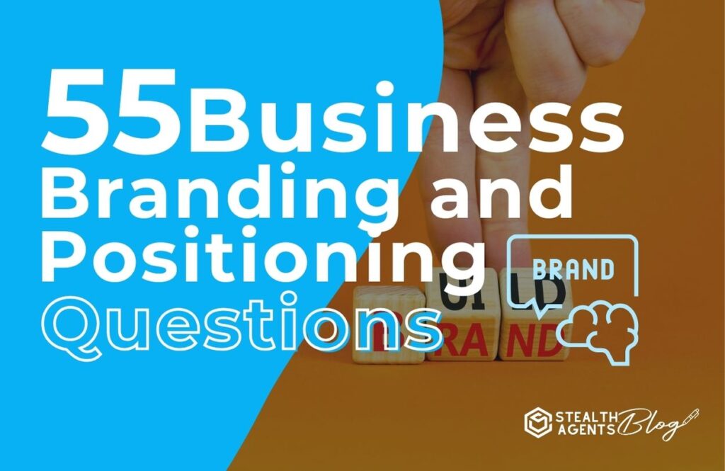 55 Business Branding and Positioning Questions
