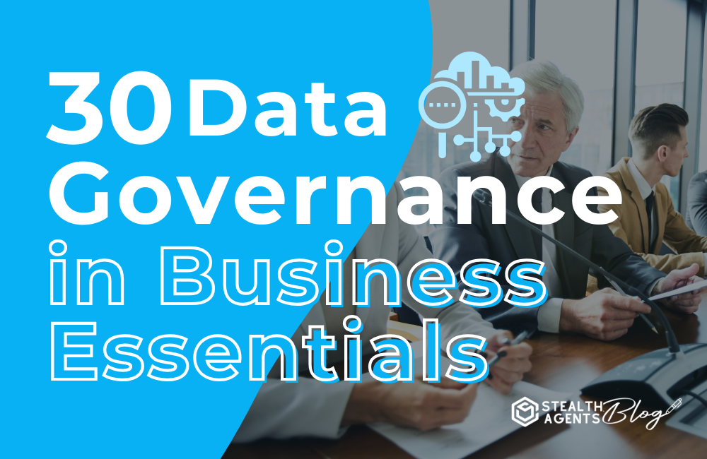 30 Data Governance in Business Essentials