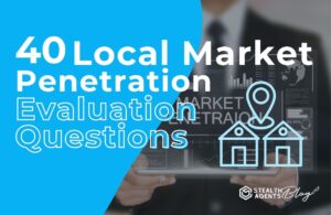 40 Local Market Penetration Evaluation Questions