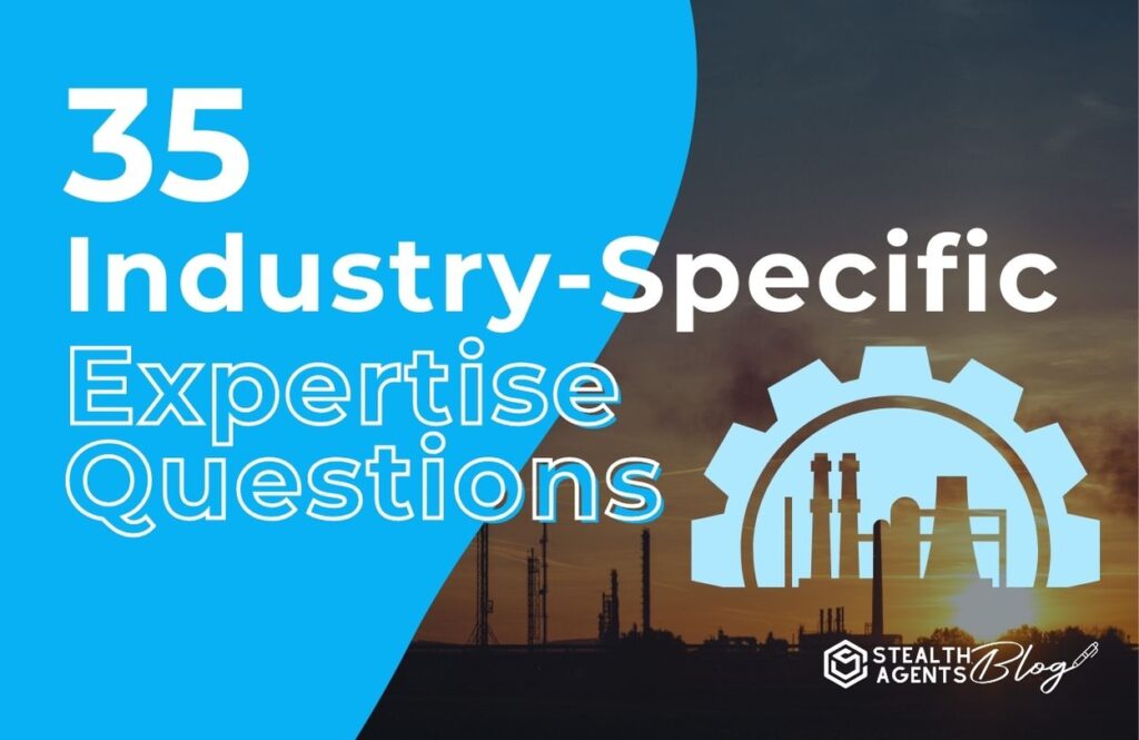 35 Industry-Specific Expertise Questions