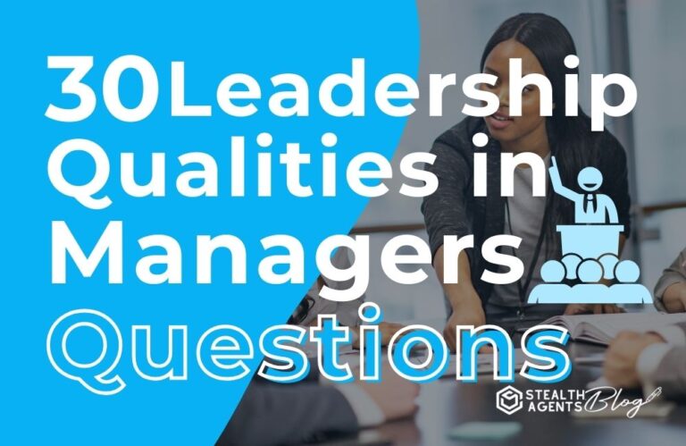 30 Leadership Qualities in Managers Questions