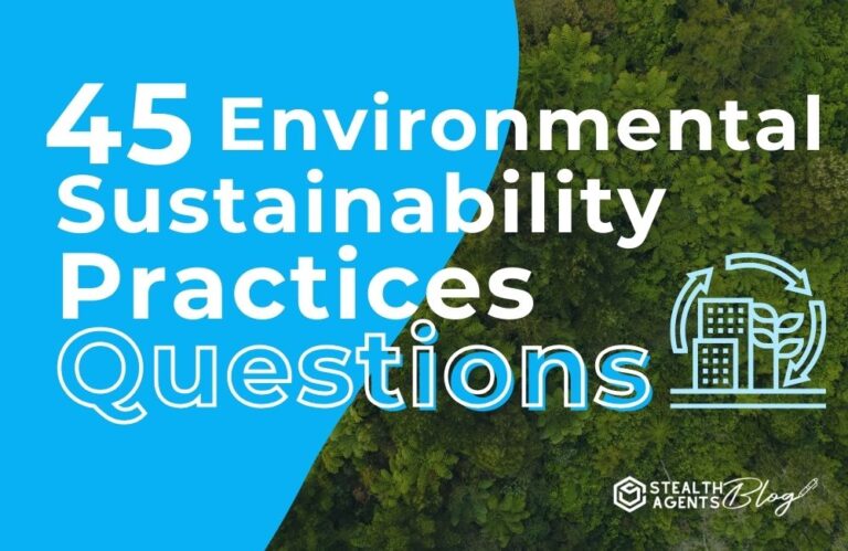 45 Environmental Sustainability Practices Questions