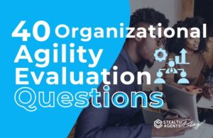 40 Organizational Agility Evaluation Questions