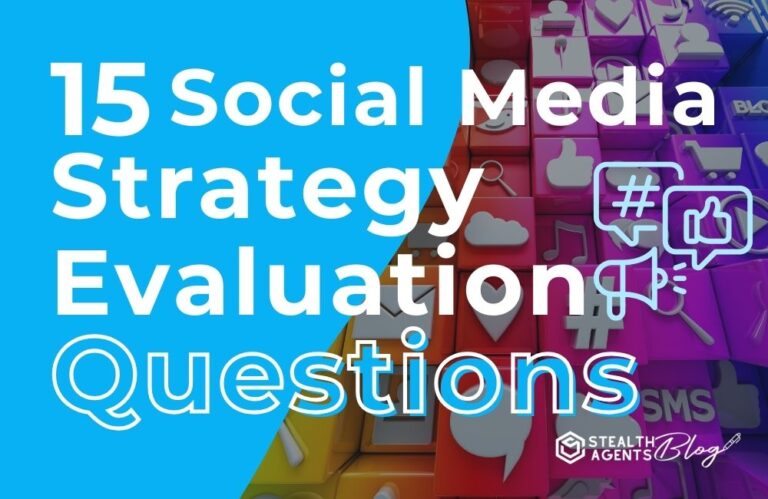 15 Social Media Strategy Evaluation Questions