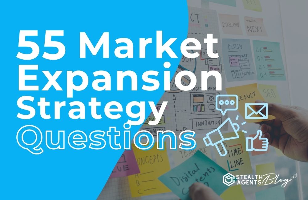 55 Market Expansion Strategy Questions